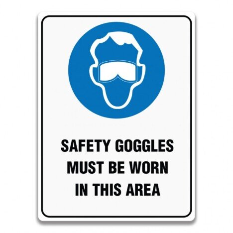 SAFETY GOGGLES MUST BE WORN IN THIS AREA SIGN